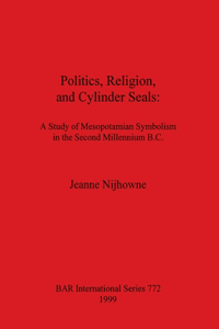 Politics Religion and Cylinder Seals