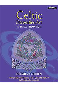 Celtic Decorative Art: A Living Tradition