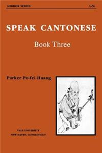 Speak Cantonese Book Three