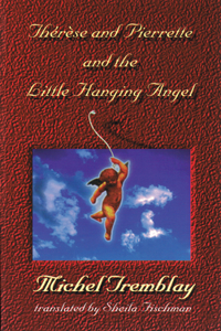 Thérèse and Pierrette and the Little Hanging Angel