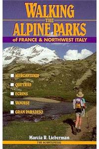 Walking the Alpine Parks of France and Northwest Italy