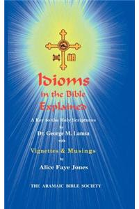 Idioms of the Bible Explained with Vignettes