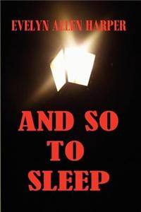And So to Sleep