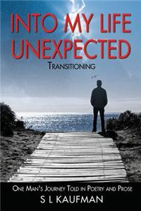 Into My Life Unexpected - Transitioning