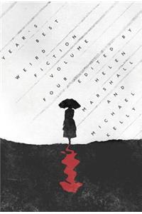 Year's Best Weird Fiction, Vol. 4