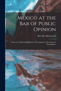 Mexico at the Bar of Public Opinion