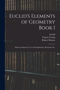 Euclid's Elements of Geometry Book I [microform]