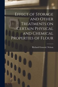 Effect of Storage and Other Treatments on Certain Physical and Chemical Properties of Flour