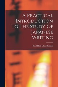 Practical Introduction To The Study Of Japanese Writing