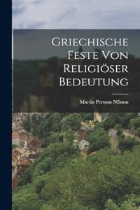 Griechische Feste Von Religiöser Bedeutung