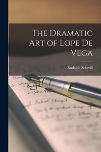Dramatic Art of Lope de Vega