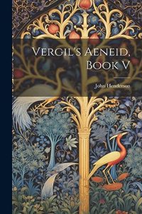 Vergil's Aeneid, Book V