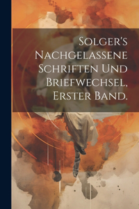 Solger's nachgelassene Schriften und Briefwechsel, erster Band.