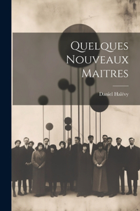 Quelques nouveaux maitres