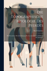 topographische Myologie des Pferdes