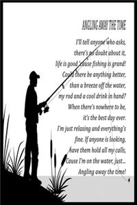 Angling Away The Time Fishing Log