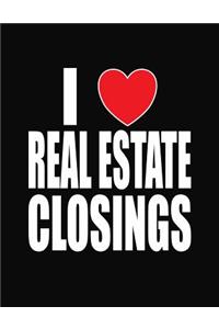 I Love Real Estate Closings