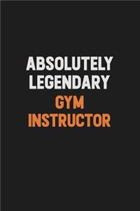 Absolutely Legendary Gym Instructor