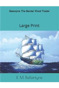 Gascoyne, The Sandal Wood Trader