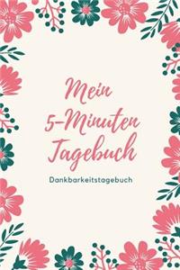 Mein 5-Minuten Tagebuch Dankbarkeitstagebuch