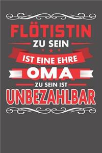 Flötistin Zu Sein Ist Eine Ehre - Oma Zu Sein Ist Unbezahlbar