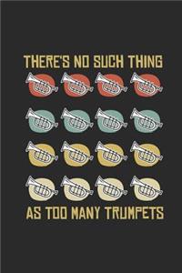 There's No Thing Such As Too Many Trumpets