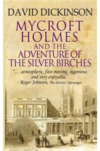 Mycroft Holmes & The Adventure of the Silver Birches