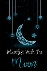 Manifest With The Moon