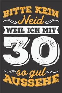 Bitte Kein Neid Weil Ich Mit 30 So Gut Aussehe