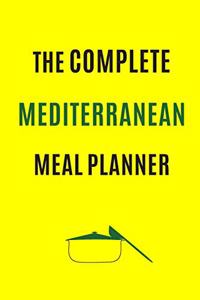 The Complete Mediterranean Meal planner