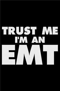 Trust Me I'm an EMT