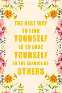 The Best Way to Find Yourself Is to Lose Yourself in the Service of Others