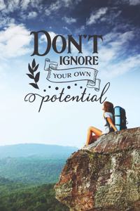 Don't Ignore Your Own Potential