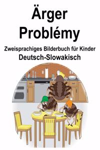 Deutsch-Slowakisch Ärger/Problémy Zweisprachiges Bilderbuch für Kinder