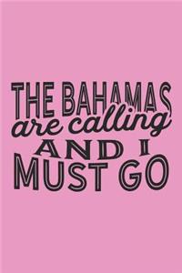The Bahamas Are Calling And I Must Go