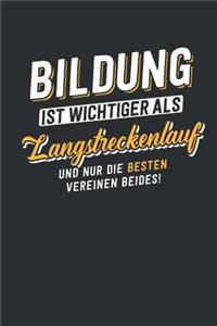Bildung ist wichtiger als Langstreckenlauf