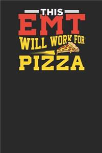 This EMT will work for Pizza