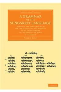 A Grammar of the Sungskrit Language 2 Volume Set