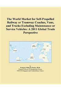 The World Market for Self-Propelled Railway or Tramway Coaches, Vans, and Trucks Excluding Maintenance or Service Vehicles