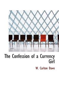 The Confession of a Currency Girl