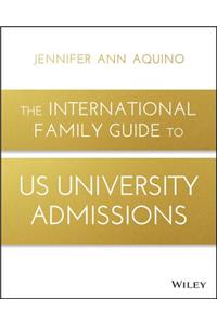 The International Family Guide to US University Admissions