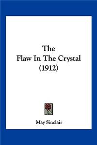Flaw In The Crystal (1912)