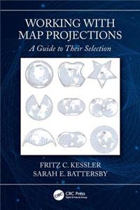 Working with Map Projections: A Guide to Their Selection