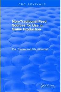 Non-Traditional Feeds for Use in Swine Production (1992)