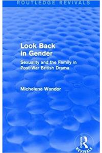 Look Back in Gender (Routledge Revivals)