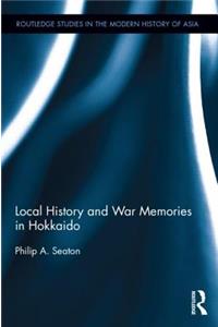 Local History and War Memories in Hokkaido