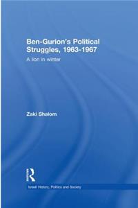 Ben-Gurion's Political Struggles, 1963-1967