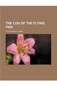 The Log of the Flying Fish