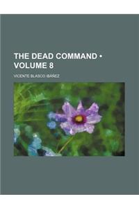 The Dead Command (Volume 8)
