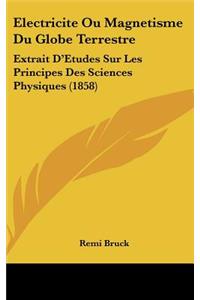 Electricite Ou Magnetisme Du Globe Terrestre